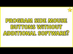 Program side mouse buttons without additional software?