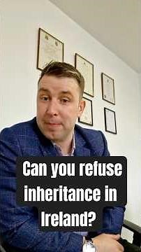 Can you refuse inheritance in Ireland? #Cork #Ireland #inheritance ￼￼
