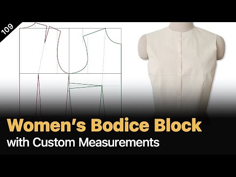 How to Create a Women’s Bodice Block from Body Measurements [Pattern Making Tutorial]