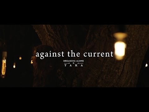 Against The Current - Dreaming Alone feat. Taka from ONE OK ROCK (Official Music Video)
