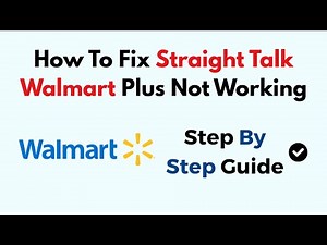 How To Fix Straight Talk Walmart Plus Not Working