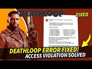 How To Fix DEATHLOOP Access Violation Error on PC (100% Working)