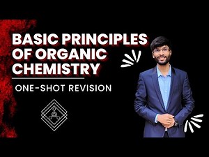 BASIC PRINCIPLES of ORGANIC CHEMISTRY | One Shot Revision | CLASS 11 | MHT-CET | NEET | BOARDS |