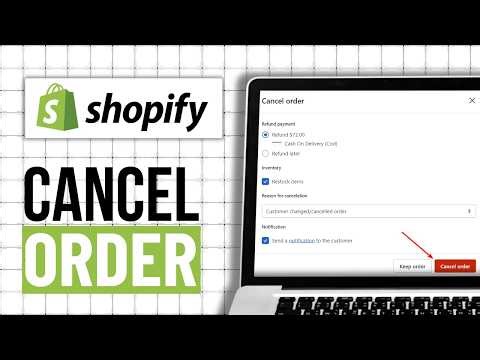 How To Cancel An Order In Shopify (Step By Step)