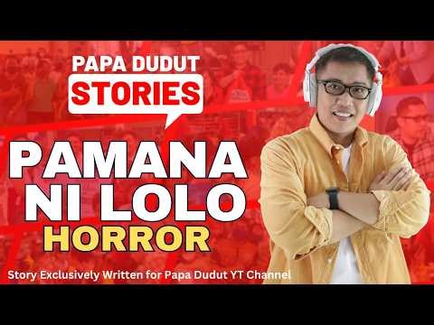 PAMANA NI LOLO | DONDON | PAPA DUDUT HORROR