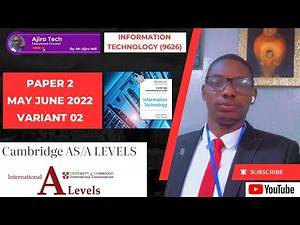 Cambridge AS & A Level Information Technology (9626) - Paper 2 - May June 2022 - Variant 02