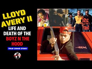 Lloyd Avery II | Life and Death of The Boyz N The Hood | True Crime | N.I.C.C.A News
