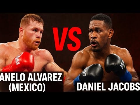 Canelo Alvarez vs Daniel Jacobs | Full Boxing Fight Highlights HD – Unstoppable War!
