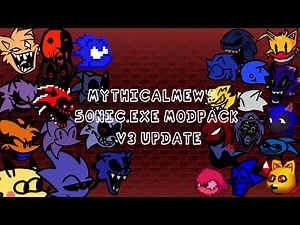 Mythical Mew's FNF Vs. Sonic.EXE Modpack V3 Update