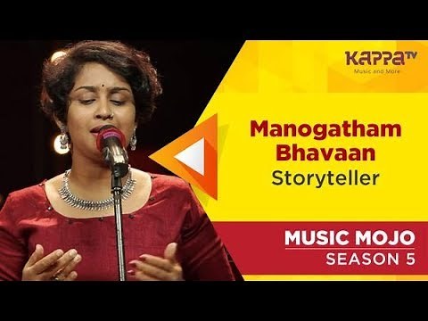 Manogatham Bhavaan - Storyteller - Music Mojo Season 5 - Kappa TV