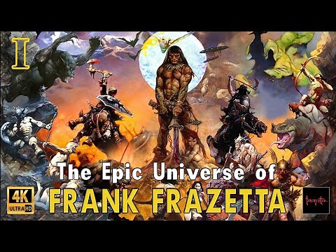 The Epic Universe of FRANK FRAZETTA | pt. I