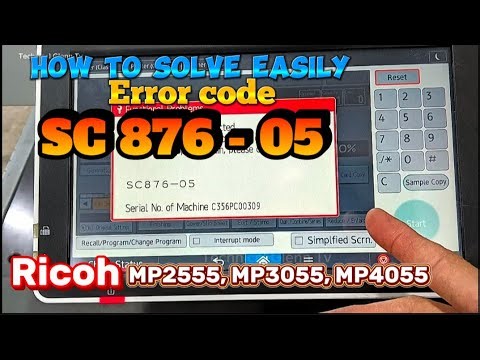 SC876-05 Error Code || In Ricoh MP2555, MP3055, MP4055 HOW TO SOLVE EASILY.