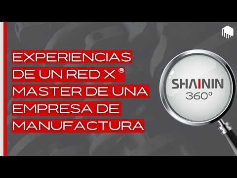 Episodio 5: Experiencias de un Red X® Master de una empresa de manufactura del Bajío Mexicano