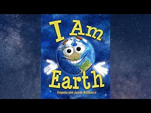 I AM EARTH by Rebecca and James Mcdonald | Readaloud for kids