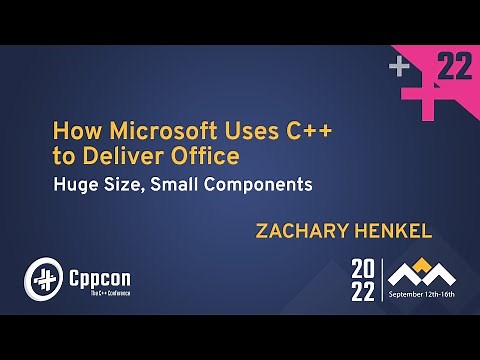How Microsoft Uses C++ to Deliver Office - Huge Size, Small Components - Zachary Henkel CppCon 2022