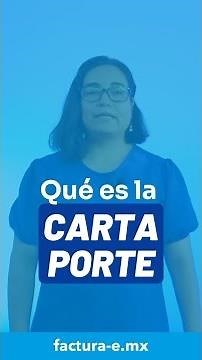 Que es la Carta Porte y Para qué Sirve