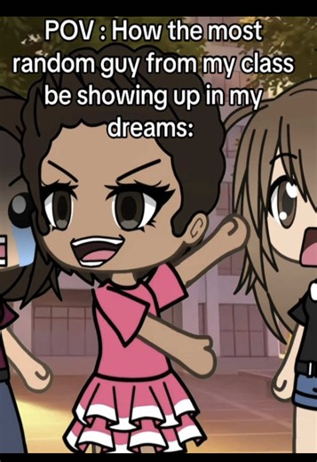 POV : How the most random guy from my class be showing up in my dreams (gacha Funny pov 🤣🤣🤣) My dreams are so random 🤣 I don't know why the most random person just spawns in my dreams, hahaha 🤣🤣 It happened to me two days ago.. Igot haunted 💀 I had the idea to make it in Gacha, so please credit me if you use it !!🫶🏻 IB : @yayayayyayaysyah #?gachtrend♡? #funnymoments #funnymemes #pov #gachalife