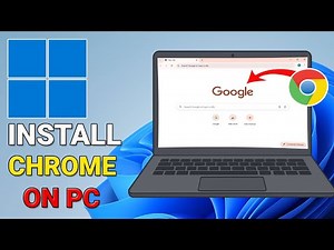 How to Download and Install Google Chrome on PC or Laptop – Easy Tutorial