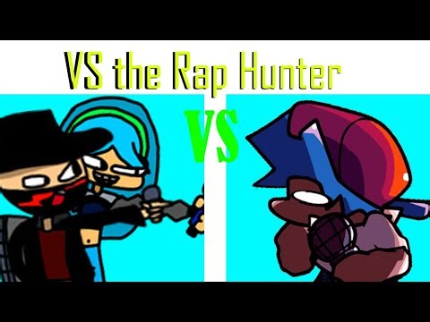 Fnf - Vs the Rap hunter [Friday night Funkin' Vs Rap hunters mod]