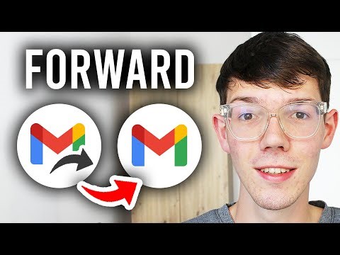 How To Forward Gmail To Another Gmail Account - Step By Step