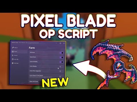 *NEW* Pixel Blade OP Script (PASTEBIN) 2025 [World 4👁️]