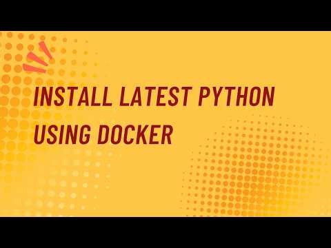 Install latest version of Python using Docker