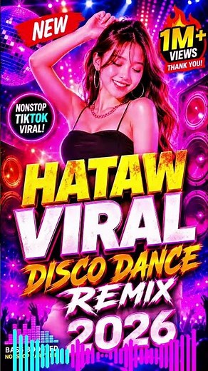 HATAW VIRAL DISCO NEW HATAW DISCO REMIX 2026 🔥 Viral Dance Mix | Nonstop Pang-Disco #discoremix2026