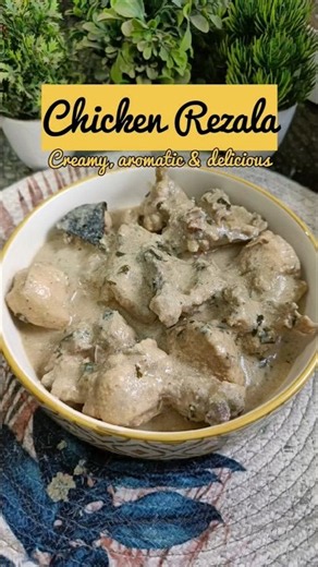 Chicken Rezala-Creamy, rich, and full of royal flavors! 🍗#homemade🥰 #foodie #indianfood #cooking😋
