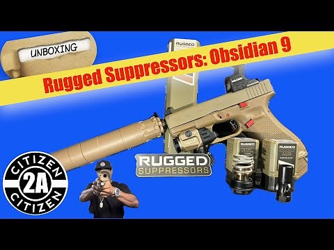 Unboxing the Rugged Suppressors Obsidian 9 | Ultimate 9mm Suppressor Review