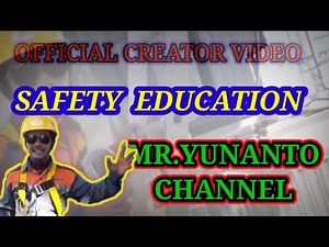 SAFETY EDUCATION LUCU (Pengetahuan Keselamatan Kerja) # Mr.Yunanto Channel# Official creator video