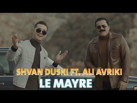Ali Avriki ft. Shvan Duski - Le Mayre