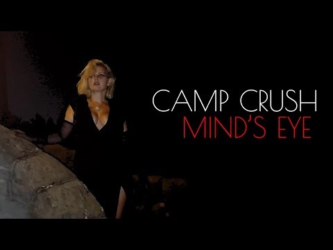 Camp Crush - Mind's Eye (Official Music Video)