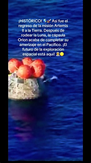 ¡HISTÓRICO! 🌎🚀 Así fue el regreso de la misión Artemis II a la Tierra. Después de rodear la Luna, la cápsula Orion acaba de completar su amerizaje en el Pacífico. ¡El futuro de la exploración espacial está aquí! 👨‍🚀🌕 @NASA @NASAes #Artemis #Artemis2 #NASA #Luna #Moon