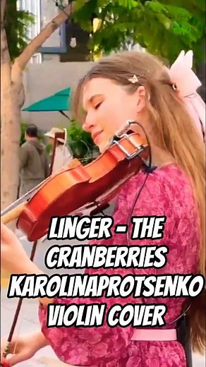 .Linger - The Cranberries |KarolinaProtsenko -Violin Cover #violin #music