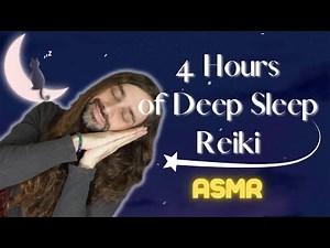 4 Hours of Deep Sleep Reiki | ASMR