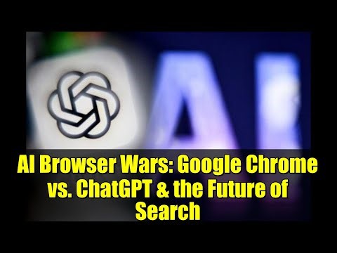 AI Browser Wars: Google Chrome vs. ChatGPT & the Future of Search