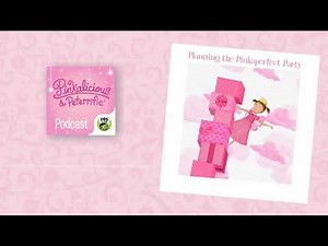 Planning the Pinkaperfect Party | PINKALICIOUS & PETERRIFIC PODCAST