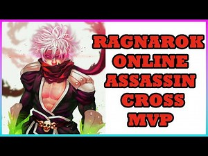 RAGNAROK ONLINE | ASSASSIN CROSS | MVP KILLER