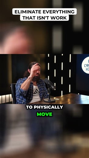 Eliminate Everything That Isn't Work