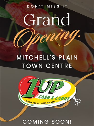 Exciting New 1-UP Cash & Carry Opening in Mitchells Plain