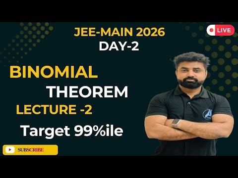 JEE 2026|| Day-2 || BINOMIAL THEOREM || Maths || ARJUNA JEE