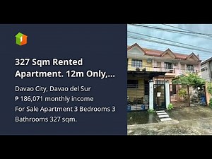 327 Sqm Rented Apartment. 12m Only, Davao city income generating apartment