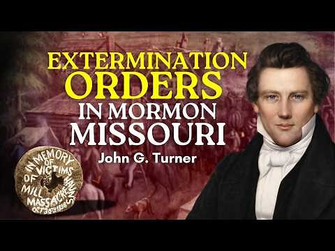 Extermination Orders in Mormon Missouri - John Turner Pt. 23 | Ep. 2087