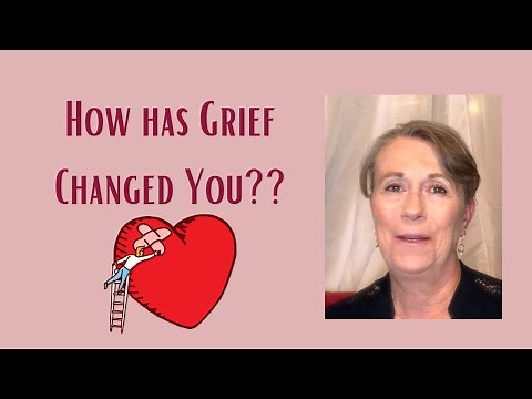 How Grief Changes Us!