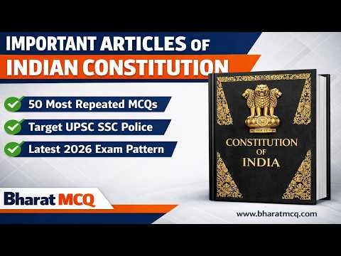 Top 50 MCQs | Important Articles Of Indian Constitution | Competitive Exams | Bharat MCQ