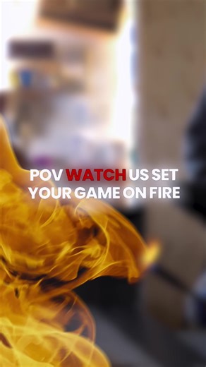 Our games are literally 🔥