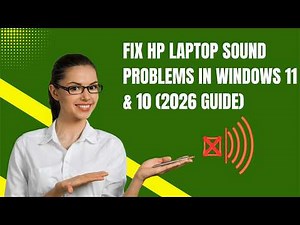 Fix HP Laptop Sound Problems in Windows 11 & 10 (2026 Guide)