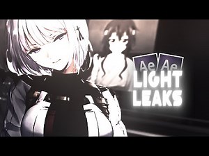 LIGHT LEAKS | After Effects AMV Tutorial