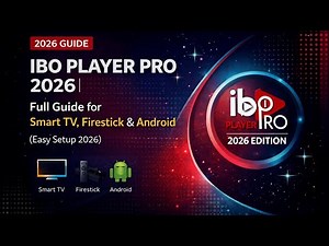 IBO Player Pro 2026 | Full Guide for Smart TV, Firestick & Android (Easy Setup 2026)