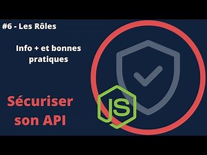Sécuriser une API - #6/6 - 5/5 - Les Rôles / Info et bonnes pratiques
